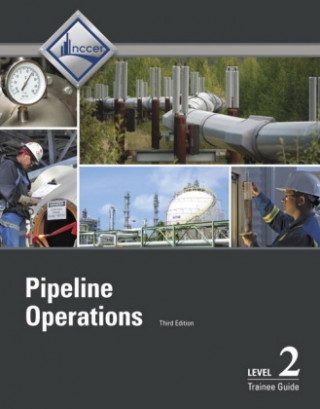 Knjiga Pipeline Operations Level 2 Trainee Guide NCCER