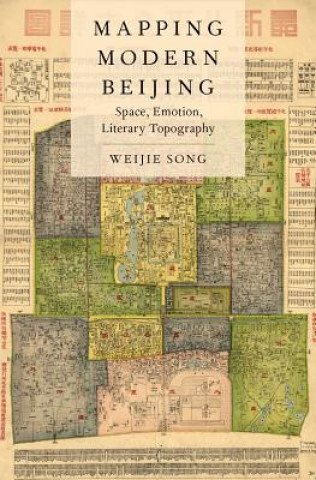 Libro Mapping Modern Beijing Weijie Song