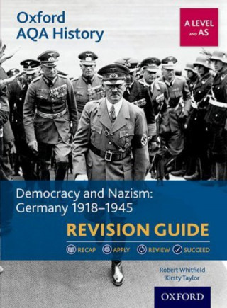 Carte Oxford AQA History for A Level: Democracy and Nazism: Germany 1918-1945 Revision Guide Kirsty Taylor