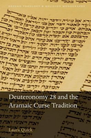 Könyv Deuteronomy 28 and the Aramaic Curse Tradition Laura Quick