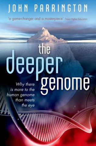 Knjiga Deeper Genome John Parrington