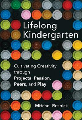 Könyv Lifelong Kindergarten Mitchel Resnik