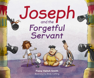 Kniha Joseph and the Forgetful Servant FIONA VEITCH-SMITH