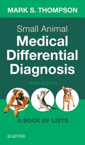 Kniha Small Animal Medical Differential Diagnosis Mark Thompson