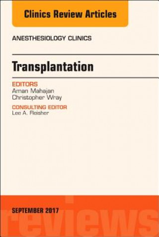 Kniha Transplantation, An Issue of Anesthesiology Clinics Aman Mahajan