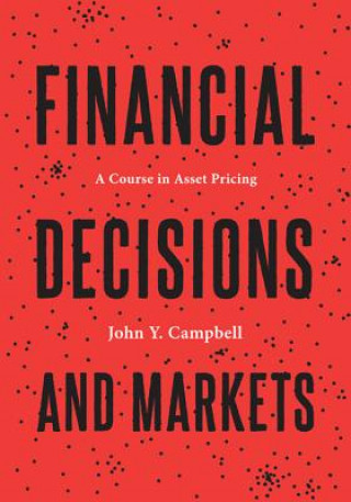 Kniha Financial Decisions and Markets John Y. Campbell