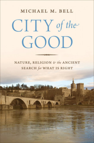 Book City of the Good Michael Mayerfield Bell