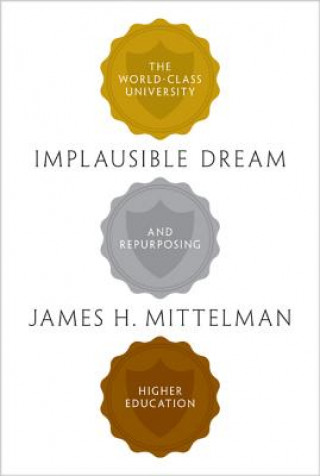 Книга Implausible Dream James H. Mittelman