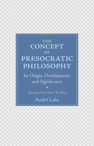 Livre Concept of Presocratic Philosophy Andre Laks