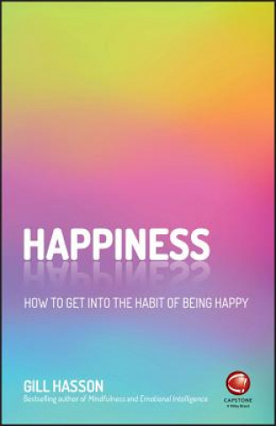 Kniha Happiness - How to Get into the Habit of Being Happy G. Hasson