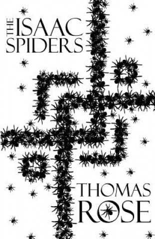 Kniha Isaac Spiders THOMAS ROSE