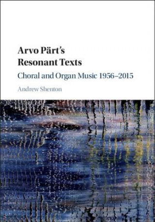 Book Arvo Part's Resonant Texts Andrew Shenton