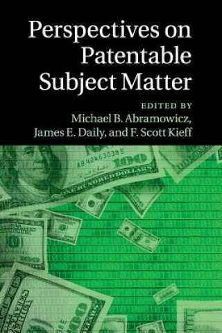 Kniha Perspectives on Patentable Subject Matter EDITED BY MICHAEL B.