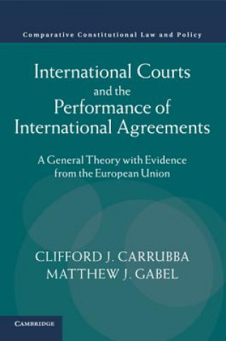 Carte International Courts and the Performance of International Agreements CARRUBBA  CLIFFORD J