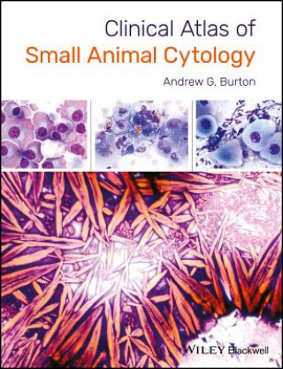 Kniha Clinical Atlas of Small Animal Cytology Andrew Burton