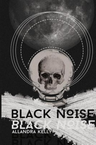 Kniha Black Noise Allandra Kelly
