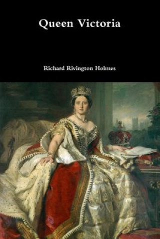 Knjiga Queen Victoria Richard Rivington Holmes