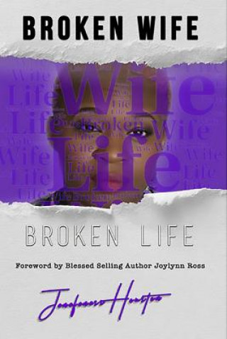 Книга Broken Wife Broken Life Jenefeness Houston