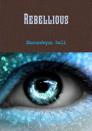 Book Rebellious Shaneekqua Bell