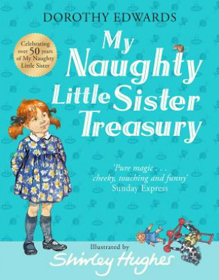 Kniha My Naughty Little Sister: A Treasury Collection Dorothy Edwards