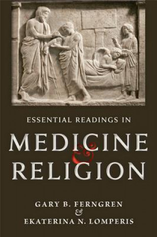 Buch Essential Readings in Medicine and Religion Gary B. Ferngren