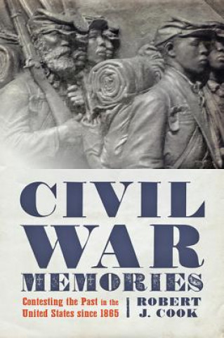 Knjiga Civil War Memories Robert J. Cook