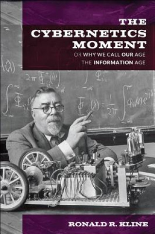 Kniha Cybernetics Moment Ronald R. Kline