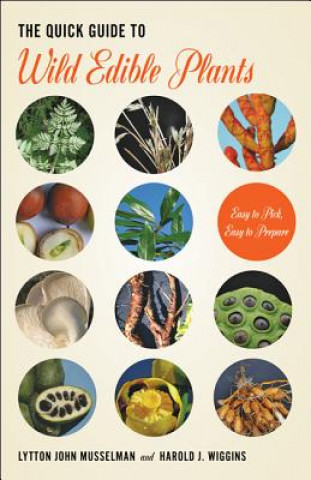 Книга Quick Guide to Wild Edible Plants Lytton John Musselman