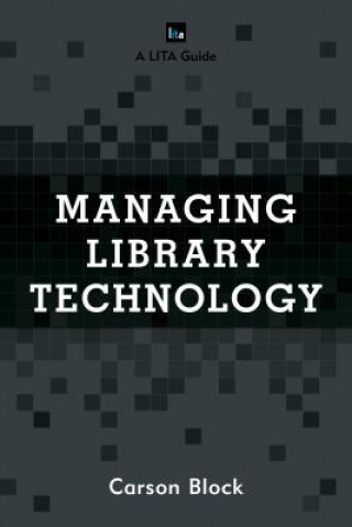 Buch Managing Library Technology Carson Block