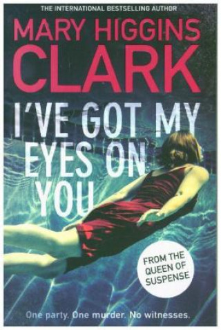 Kniha I've Got My Eyes on You Mary Higgins Clark