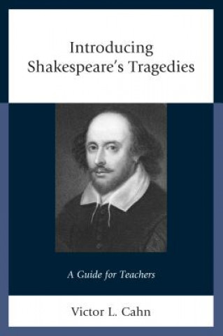 Kniha Introducing Shakespeare's Tragedies Victor L. Cahn