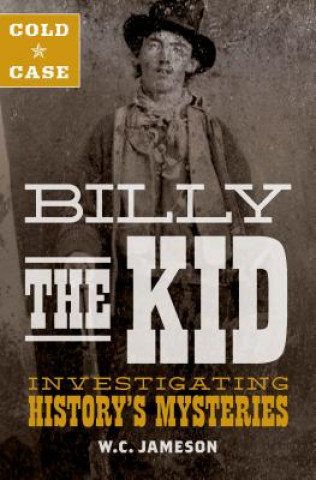 Kniha Cold Case: Billy the Kid WC Jameson
