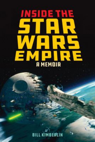 Carte Inside the Star Wars Empire Bill Kimberlin