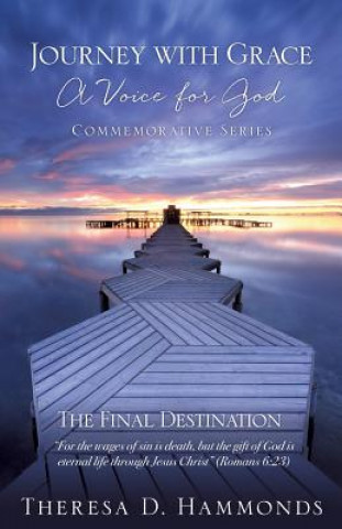 Carte Journey with Grace A Voice for God Commemorative Series THERESA D. HAMMONDS