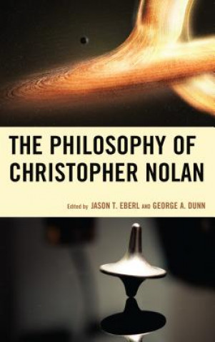 Könyv Philosophy of Christopher Nolan Jason T. Eberl