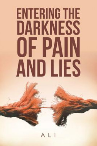 Книга Entering the Darkness of Pain and Lies ALI