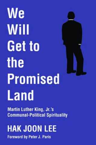 Könyv We Will Get to the Promised Land HAK JOON LEE