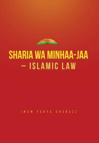 Libro Sharia wa Minhaa-jaa-Islamic Law IMAM YAHYA SHABAZZ