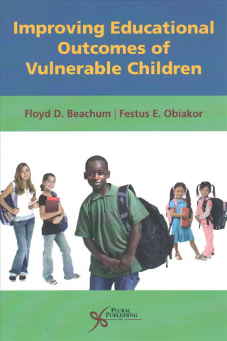 Carte Improving Educational Outcomes of Vulnerable Children Floyd D. Beachum