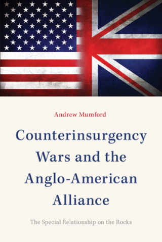 Book Counterinsurgency Wars and the Anglo-American Alliance Andrew Mumford