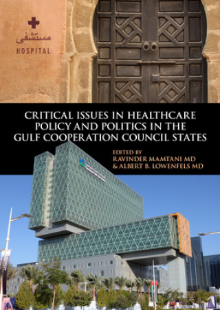 Livre Critical Issues in Healthcare Policy and Politics in the Gulf Cooperation Council States 