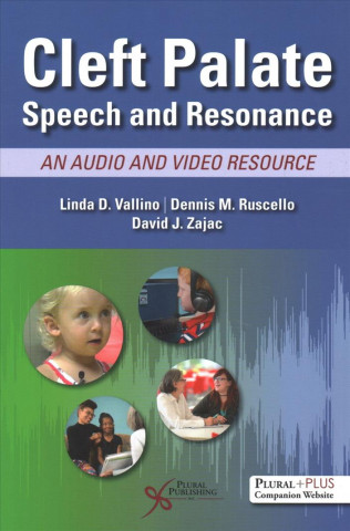 Książka Cleft Palate Speech and Resonance Linda D Vallino