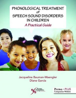 Carte Phonological Treatment of Speech Sound Disorders in Children Jacqueline Bauman-Waengler