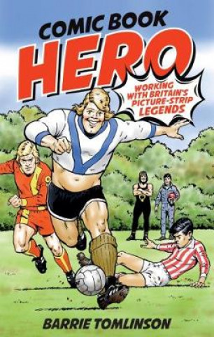 Libro Comic Book Hero Barrie Tomlinson