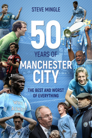Kniha Fifty Years of Manchester City Steve Mingle
