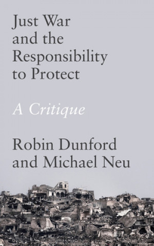 Carte Just War and the Responsibility to Protect Robin Dunford