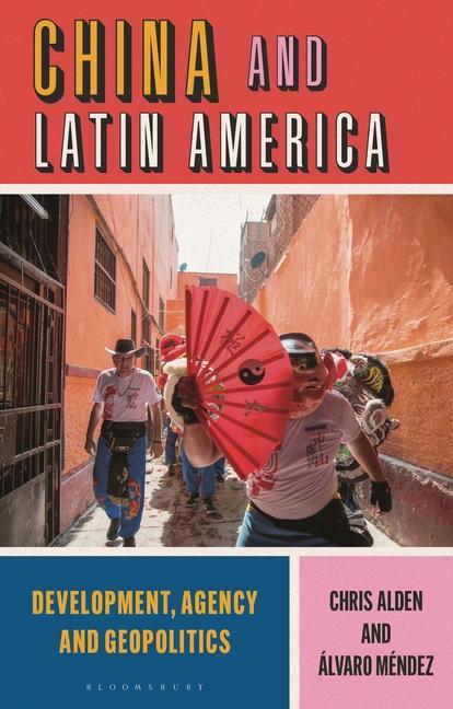 Kniha China and Latin America Alvaro Mendez