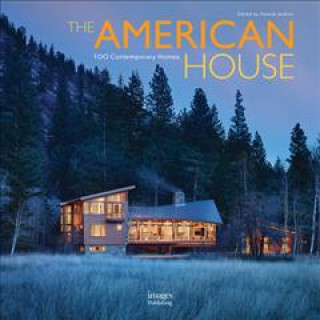 Carte American House: 100 Contemporary Homes Hannah Jenkins
