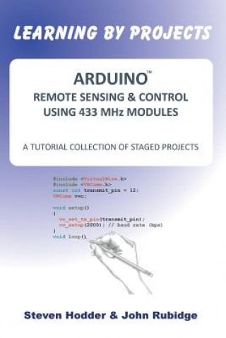Buch Arduino Remote Sensing & Control Using 433 MHZ Modules Steven. Hodder
