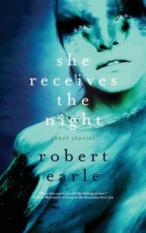 Könyv She Receives the Night ROBERT EARLE